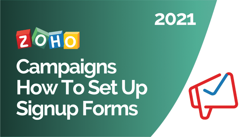 Zoho Campaigns How To Set Up Signup Forms Tutorial 2021