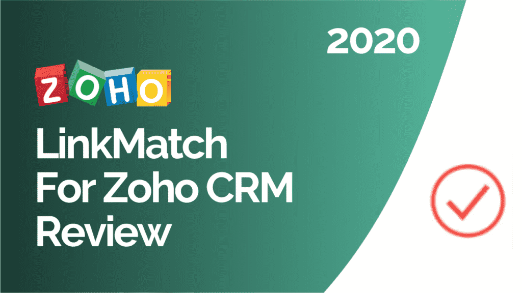 LinkMatch For Zoho CRM Review 2020