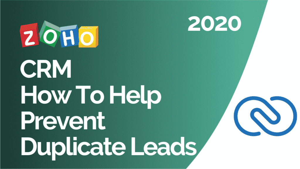 Zoho CRM How To Help Prevent Duplicate Leads 2020