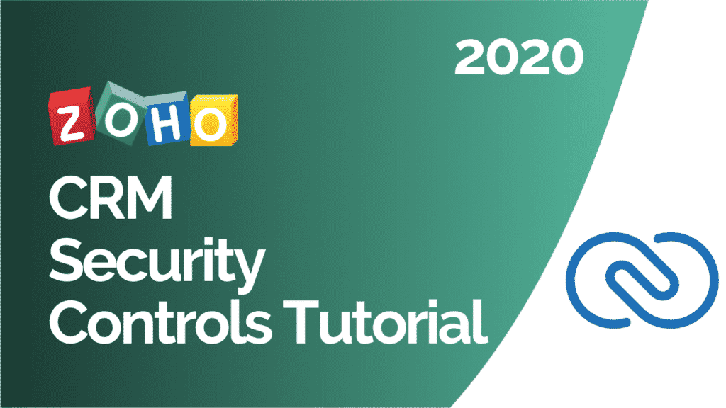 Zoho CRM Security Controls Tutorial 2020