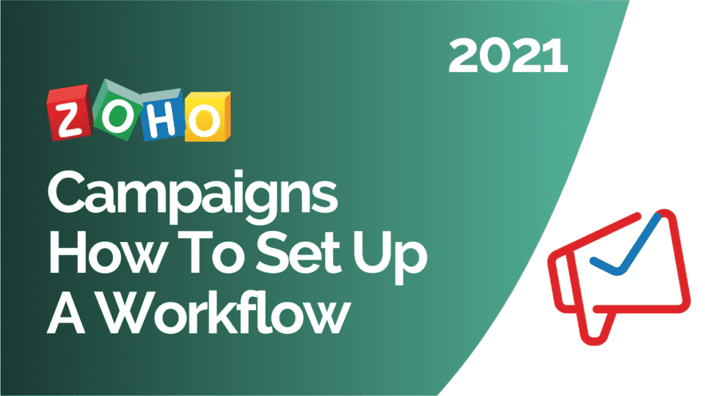 Zoho Campaigns How To Set Up A Workflow Tutorial 2021