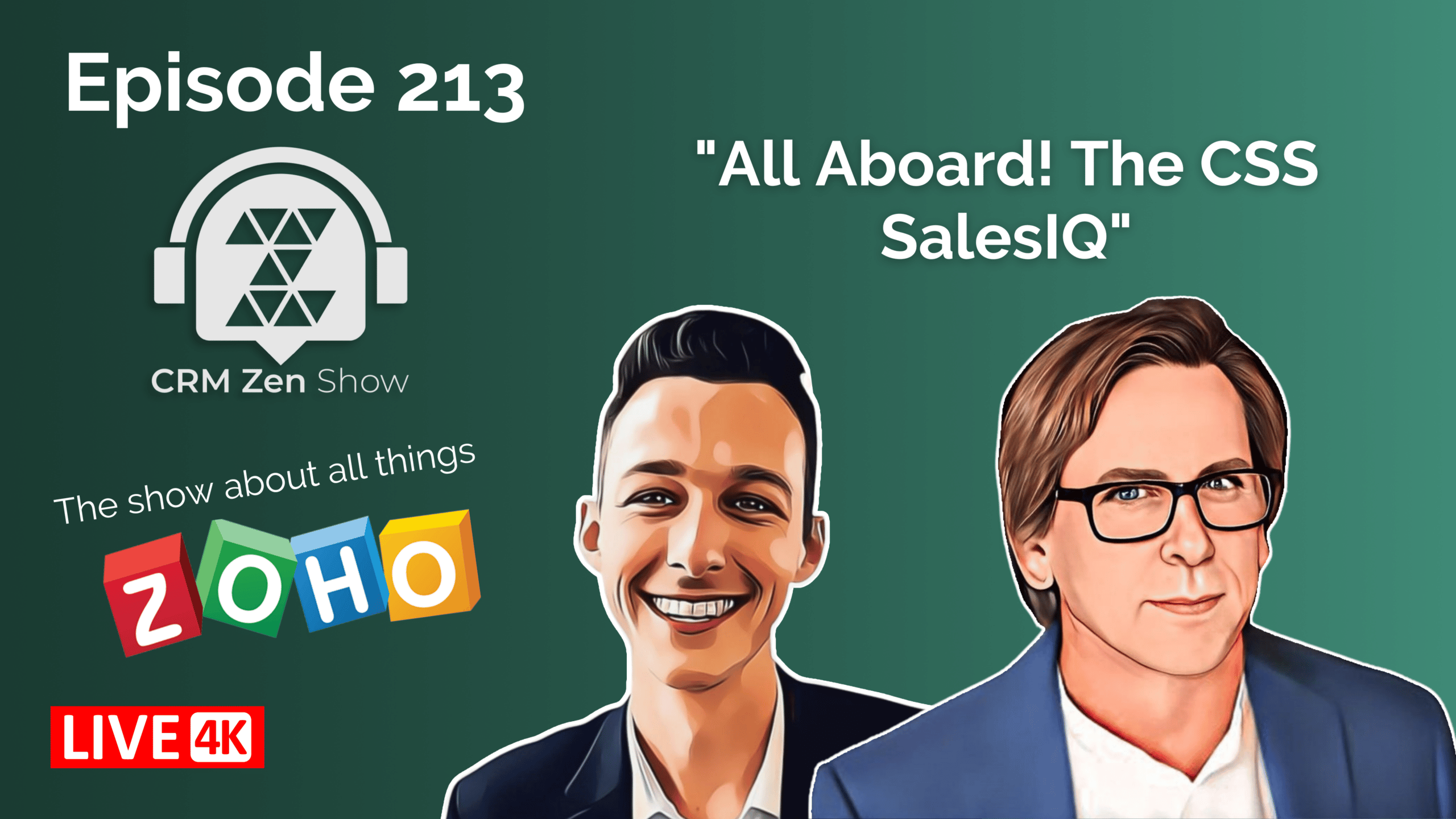 CRM Zen Show Episode 213 - All Aboard! The CSS SalesIQ