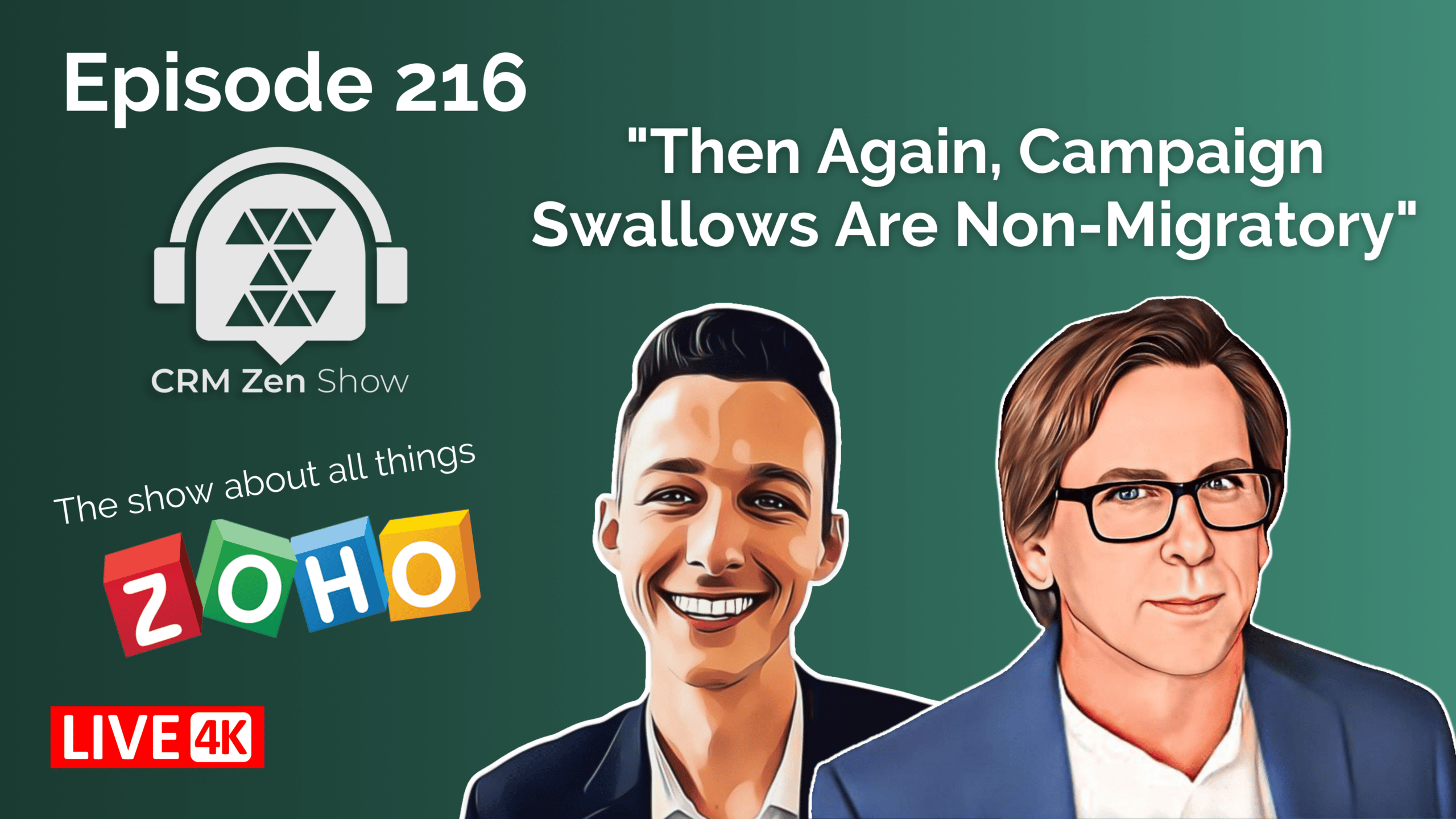 CRM Zen Show Episode 216 - Then Again, Campaign Swallows Are Non-Migratory