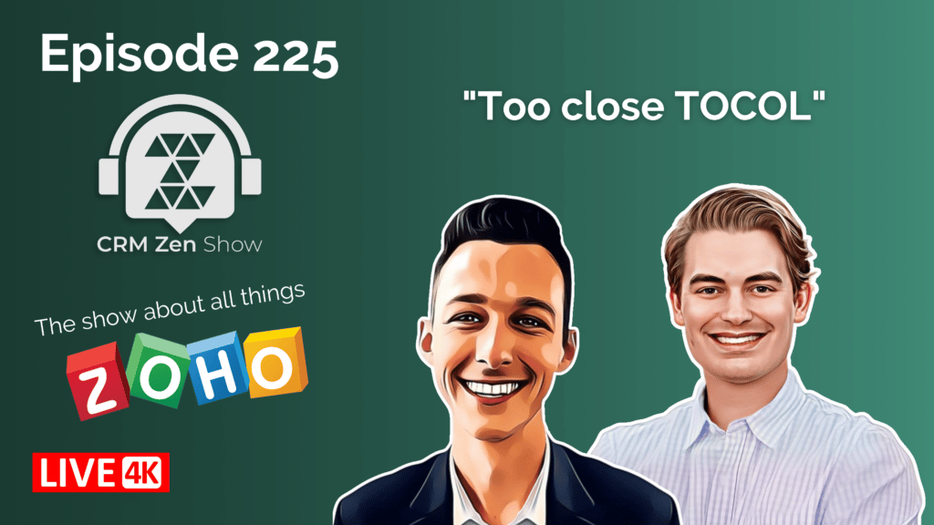 CRM Zen Show Episode 225 - Too Close TOCOL