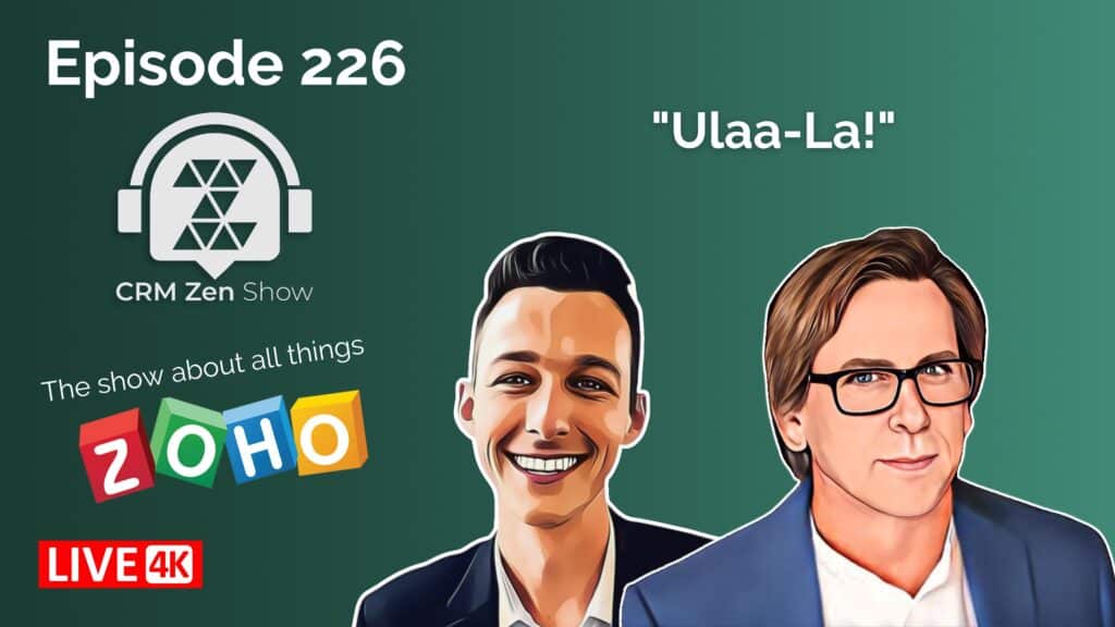 CRM Zen Show Episode 226 - Ulaa-La!