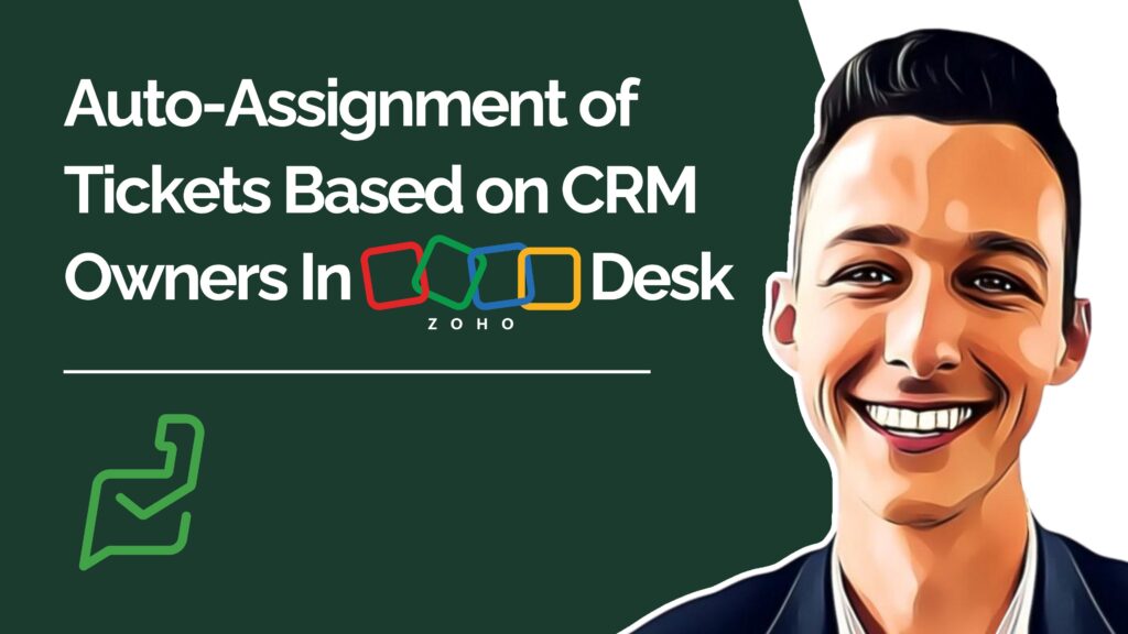 Auto-Assignment of Tickets Based on CRM Owners In Zoho Desk youtube video thumbnail