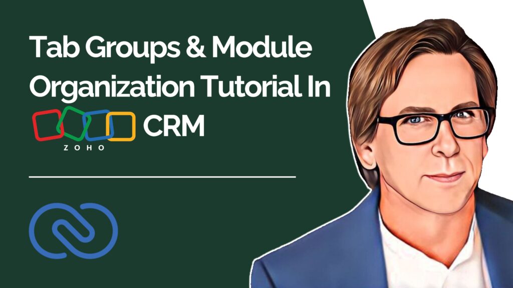 Tab Groups & Module Organization Tutorial In Zoho CRM youtube video thumbnail